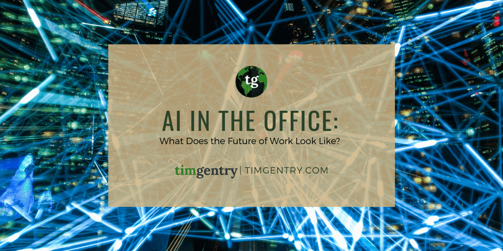 Tim Gentry Ai In The Office (1) (1)